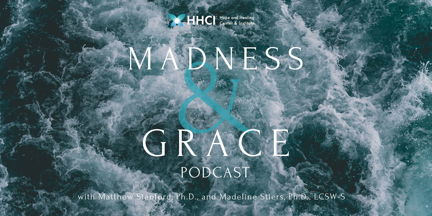 Madness To Grace Podcast
